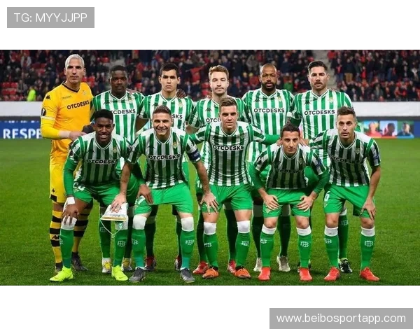 皇家贝蒂斯俱乐部：西甲赛场的绿色传奇与辉煌历程解析